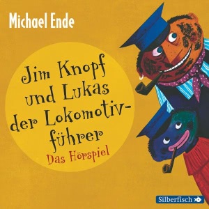 Jim Knopf und Lukas der Lokomotivführer Hörbuch